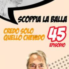 Scoppia la balla: Credo solo quello che vedo