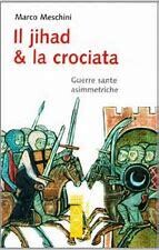 il Jihad la Crociata m. meschini